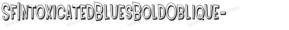 SfIntoxicatedBluesBoldOblique-96Y2字体转换 SfIntoxicatedBluesBoldOblique-96Y2字体转换