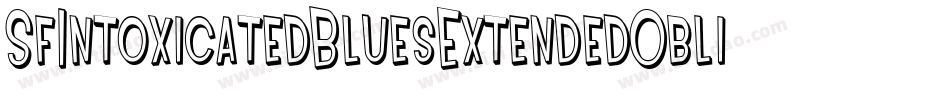 SfIntoxicatedBluesExtendedOblique-BjWw字体转换 SfIntoxicatedBluesExtendedOblique-BjWw字体转换
