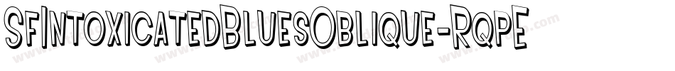 SfIntoxicatedBluesOblique-RqpE字体转换 SfIntoxicatedBluesOblique-RqpE字体转换