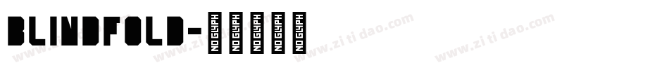BLINDFOLD字体转换