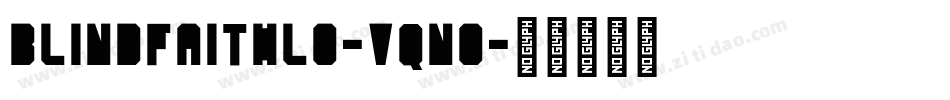 Blindfaithlo-Vqn0字体转换