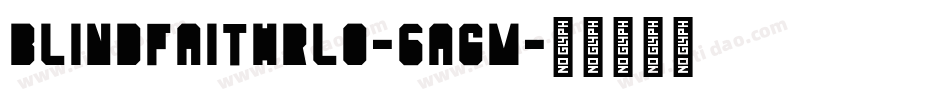 Blindfaithrlo-6aGM字体转换