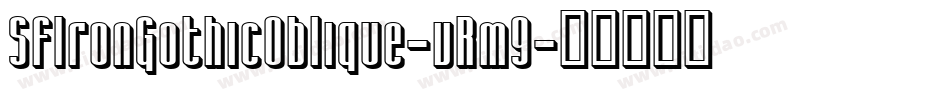 SfIronGothicOblique-vRm9字体转换