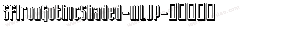 SfIronGothicShaded-MLVP字体转换