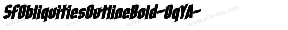 SfObliquitiesOutlineBold-OqYA字体转换 SfObliquitiesOutlineBold-OqYA字体转换
