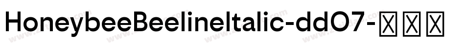 HoneybeeBeelineItalic-ddO7字体转换