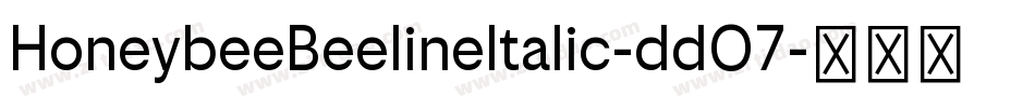 HoneybeeBeelineItalic-ddO7字体转换