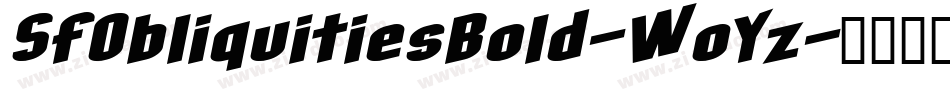 SfObliquitiesBold-WoYz字体转换 SfObliquitiesBold-WoYz字体转换