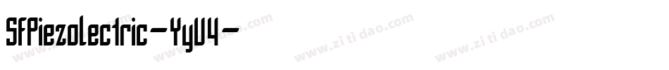 SfPiezolectric-YyV4字体转换 SfPiezolectric-YyV4字体转换