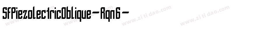 SfPiezolectricOblique-Rqn6字体转换 SfPiezolectricOblique-Rqn6字体转换
