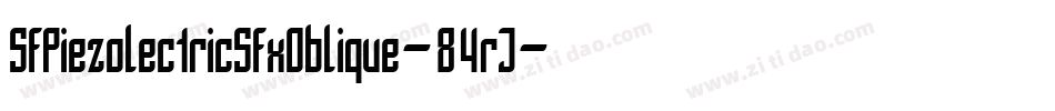 SfPiezolectricSfxOblique-84rJ字体转换 SfPiezolectricSfxOblique-84rJ字体转换