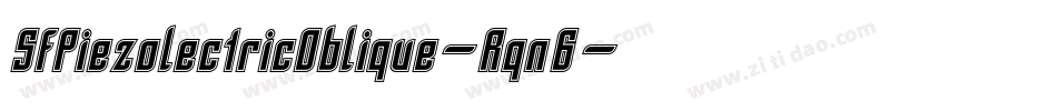 SfPiezolectricOblique-Rqn6字体转换 SfPiezolectricOblique-Rqn6字体转换