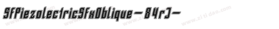 SfPiezolectricSfxOblique-84rJ字体转换 SfPiezolectricSfxOblique-84rJ字体转换