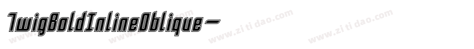TwigBoldInlineOblique字体转换