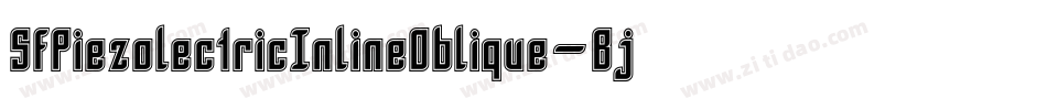SfPiezolectricInlineOblique-Bjd8字体转换