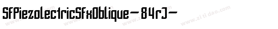 SfPiezolectricSfxOblique-84rJ字体转换 SfPiezolectricSfxOblique-84rJ字体转换