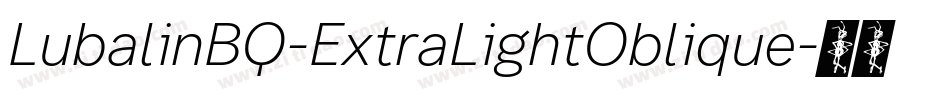 LubalinBQ-ExtraLightOblique字体转换