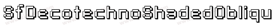SfDecotechnoShadedOblique-0lXd字体转换