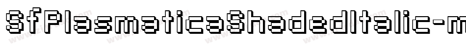 SfPlasmaticaShadedItalic-mZrj字体转换 SfPlasmaticaShadedItalic-mZrj字体转换
