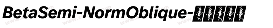 BetaSemi-NormOblique字体转换