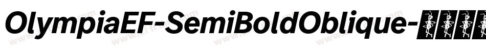 OlympiaEF-SemiBoldOblique字体转换