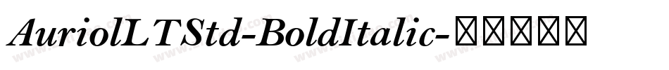 AuriolLTStd-BoldItalic字体转换