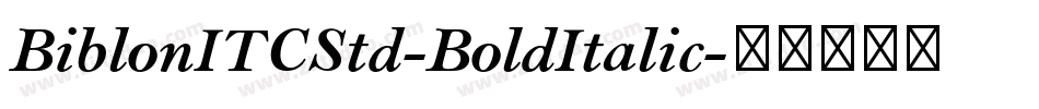 BiblonITCStd-BoldItalic字体转换