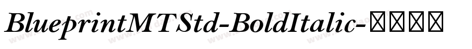 BlueprintMTStd-BoldItalic字体转换