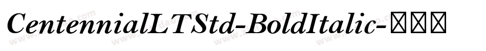 CentennialLTStd-BoldItalic字体转换 CentennialLTStd-BoldItalic字体转换