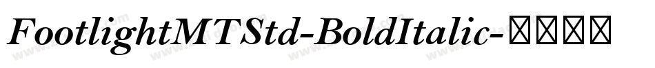 FootlightMTStd-BoldItalic字体转换