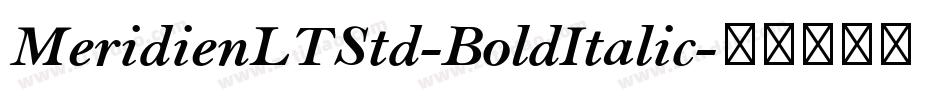 MeridienLTStd-BoldItalic字体转换