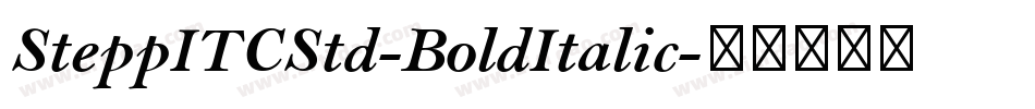 SteppITCStd-BoldItalic字体转换