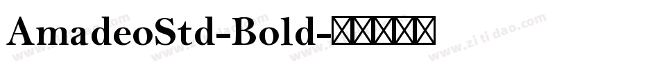 AmadeoStd-Bold字体转换