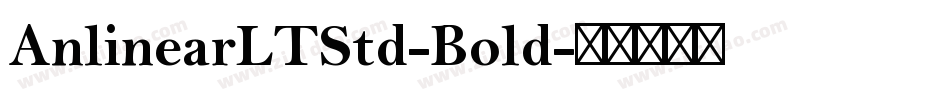 AnlinearLTStd-Bold字体转换