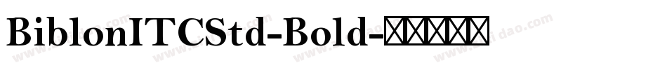 BiblonITCStd-Bold字体转换