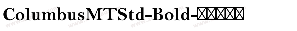 ColumbusMTStd-Bold字体转换