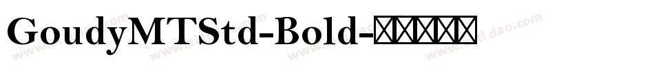 GoudyMTStd-Bold字体转换