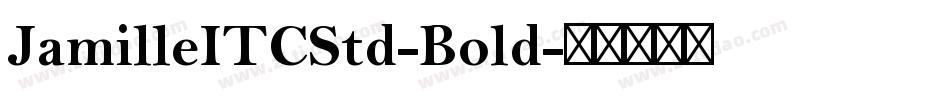 JamilleITCStd-Bold字体转换