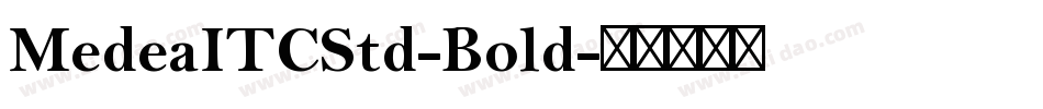 MedeaITCStd-Bold字体转换