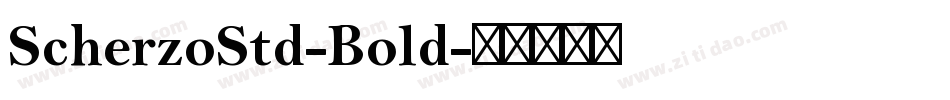 ScherzoStd-Bold字体转换