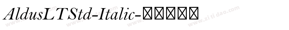 AldusLTStd-Italic字体转换