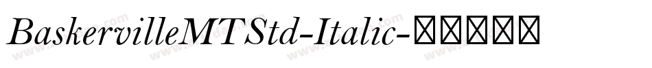 BaskervilleMTStd-Italic字体转换