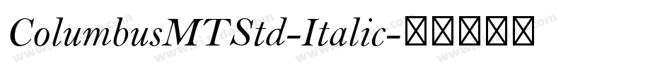 ColumbusMTStd-Italic字体转换