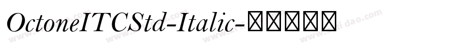 OctoneITCStd-Italic字体转换