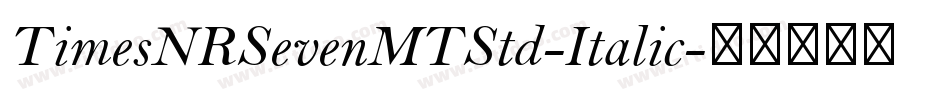 TimesNRSevenMTStd-Italic字体转换