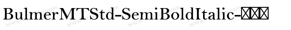 BulmerMTStd-SemiBoldItalic字体转换