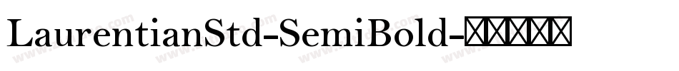 LaurentianStd-SemiBold字体转换