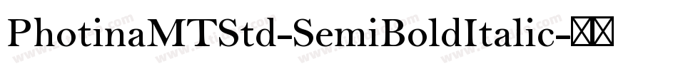 PhotinaMTStd-SemiBoldItalic字体转换