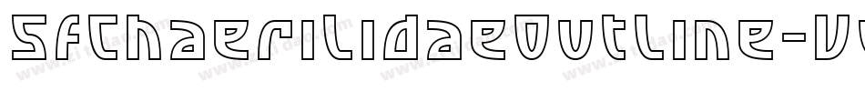 SfChaerilidaeOutline-Vq3V字体转换 SfChaerilidaeOutline-Vq3V字体转换