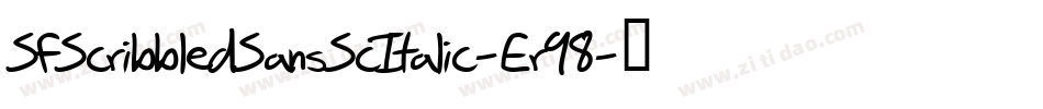 SfScribbledSansScItalic-Er98字体转换 SfScribbledSansScItalic-Er98字体转换